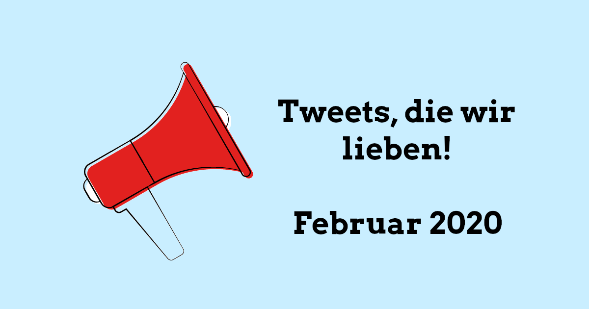 februartwitterparade Rotes Megafon auf hellblauem Hintergrund mit Schrift: Tweets, die wir lieben, Februar 2020