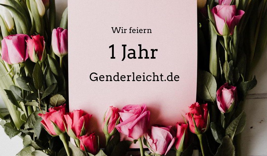 Genderleicht hat Geburtstag