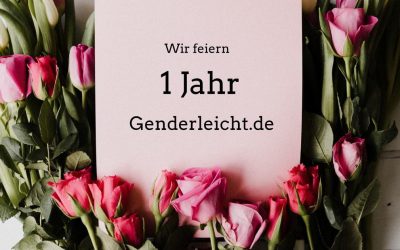 Genderleicht hat Geburtstag