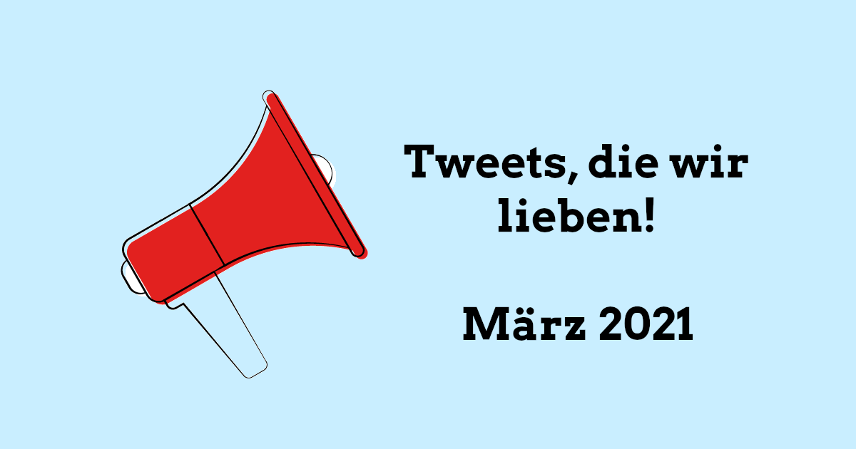 MärzTwitterparade21 Rotes Megafon auf hellblauem Hintergrund mit Schrift: Tweets, die wir lieben, März 2021