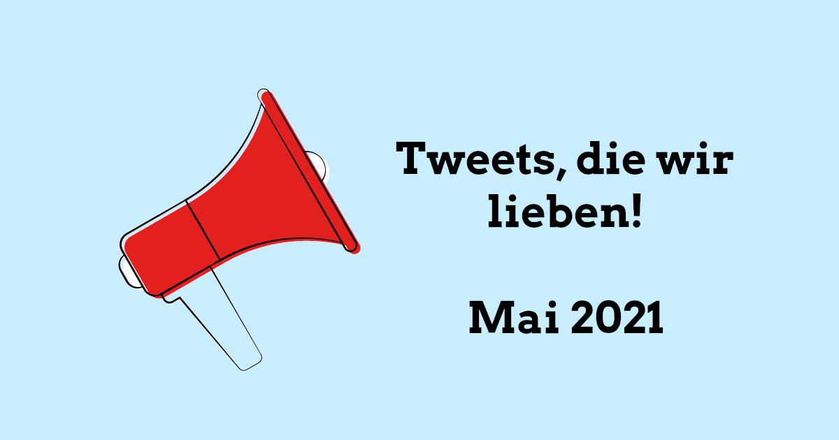 MaiTwitterparade21 Rotes Megafon auf hellblauem Hintergrund mit Schrift: Tweets, die wir lieben, Mai 2021
